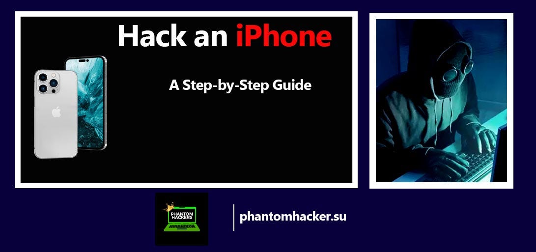 How to Hack an iPhone: A Step-by-Step Guide | by How To Hack | Medium