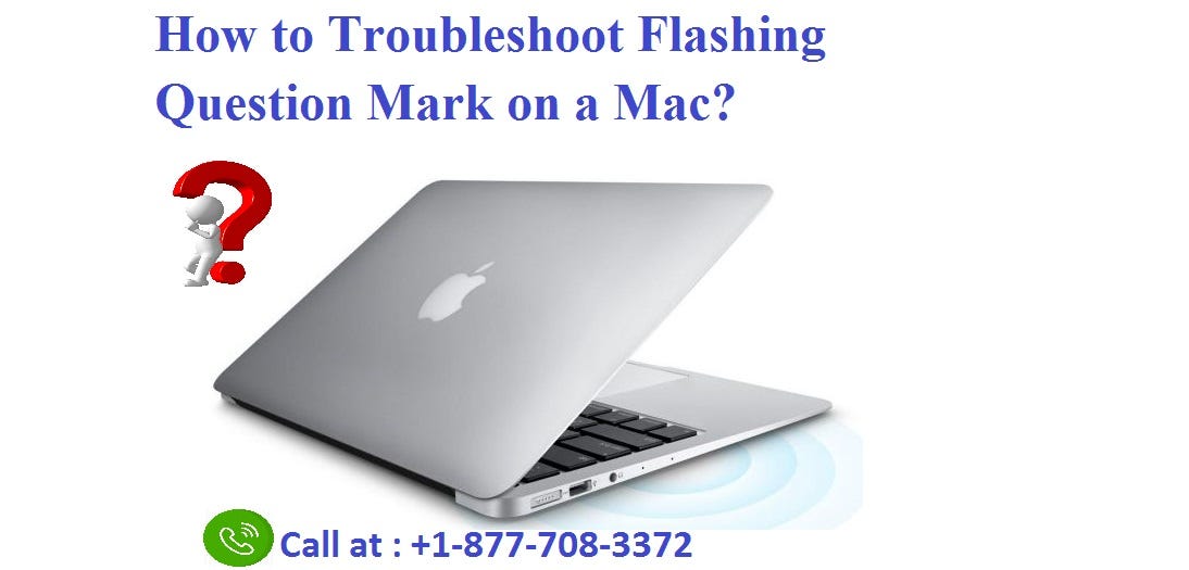 How to Troubleshoot Flashing Question Mark on a Mac? by Apple