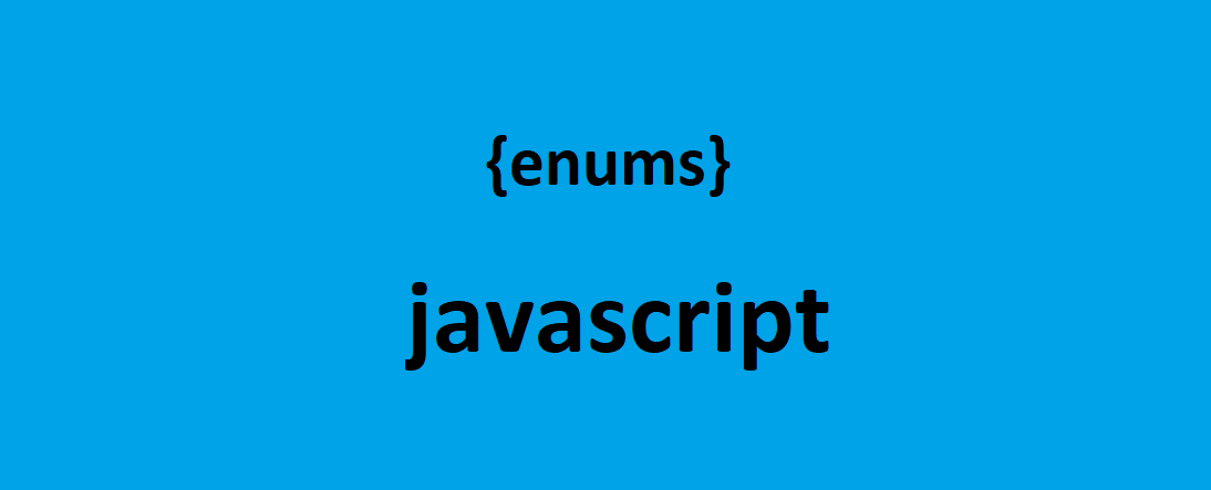 Implementing JavaScript Enums With ES6 | By Vicky Adatics | Medium