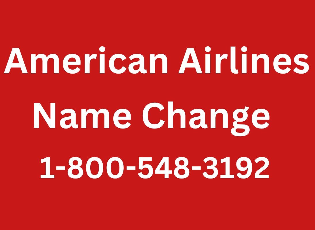 StepbyStep Guide to Changing Your Name on American Airlines by
