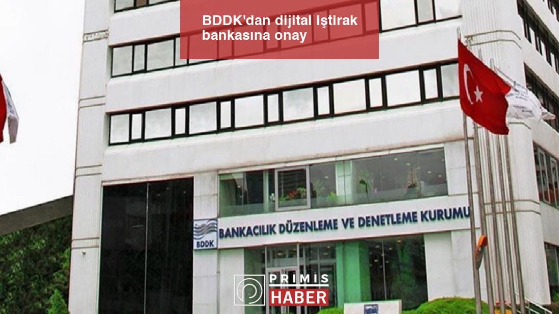 BDDK’dan dijital iştirak bankasına onay