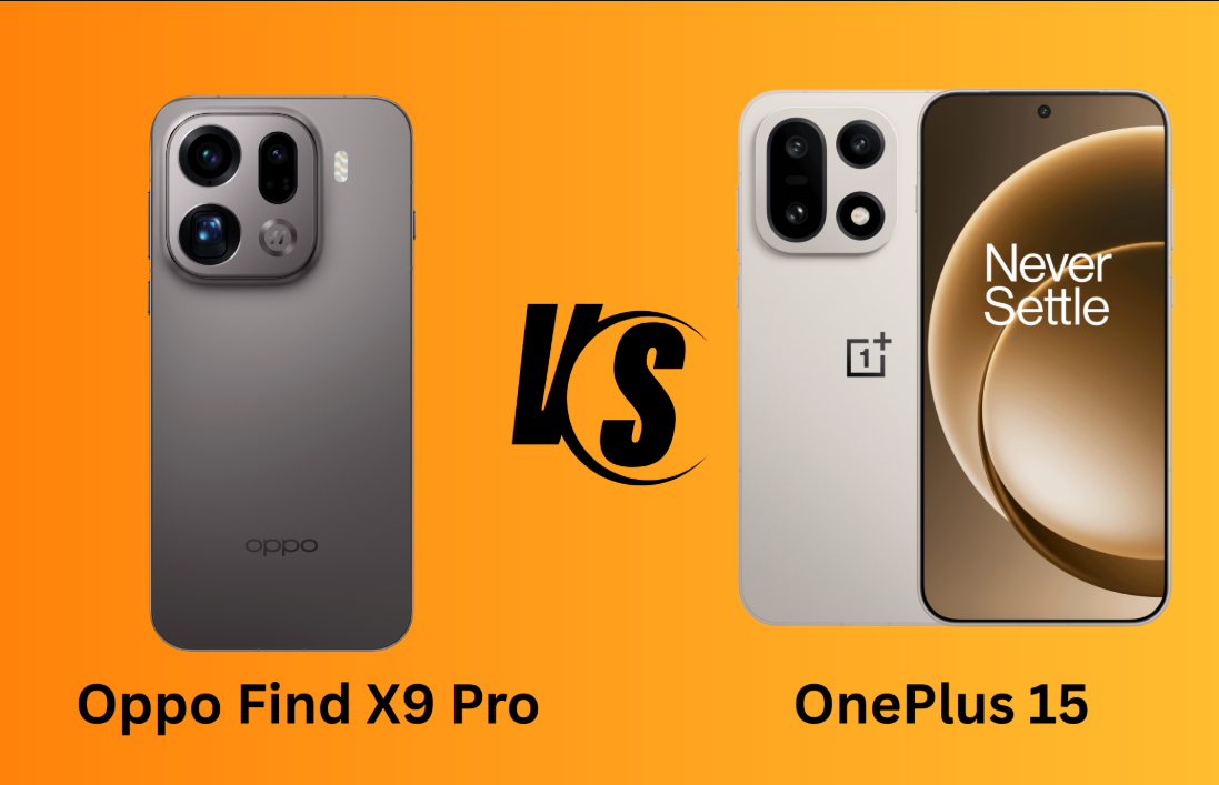 OnePlus 15 vs Oppo Find X9 Pro: Which One’s a Better Choice For You