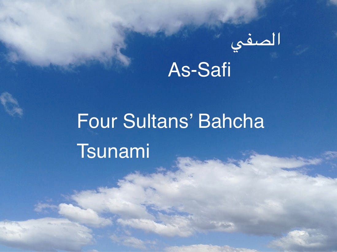 As-Safi Octalogy. Four Sultans’ Bahcha. Tsunami 3. Part IV