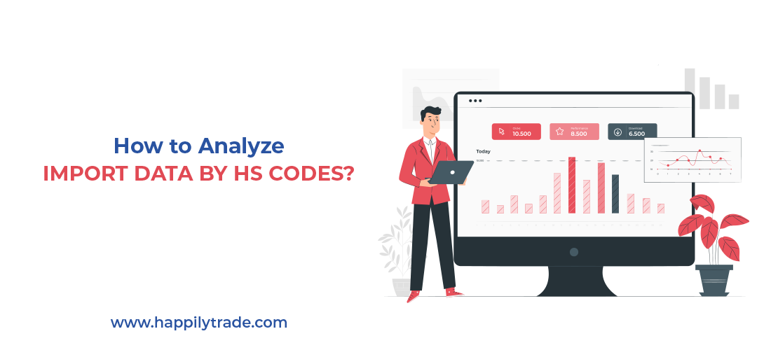 How to Analyze Import Data By HS Codes? by Happily Trade Exim Medium