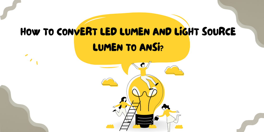 How to Convert LED Lumen and Light Source Lumen to ANSI? by Loong Y