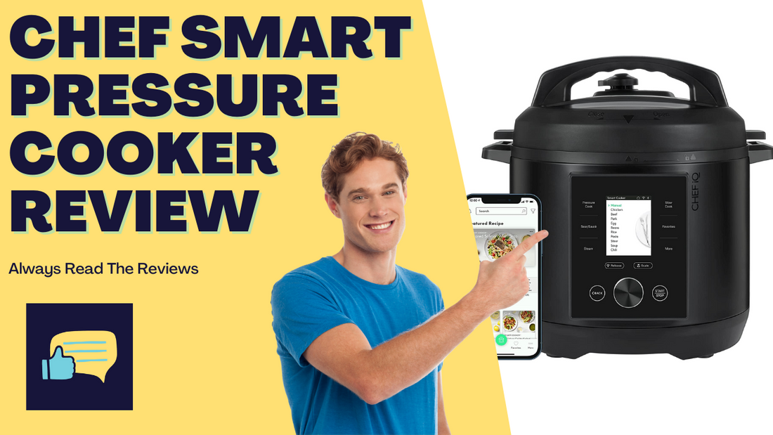 Must Read Review Of CHEF iQ Smart Pressure Cooker by Always Read The