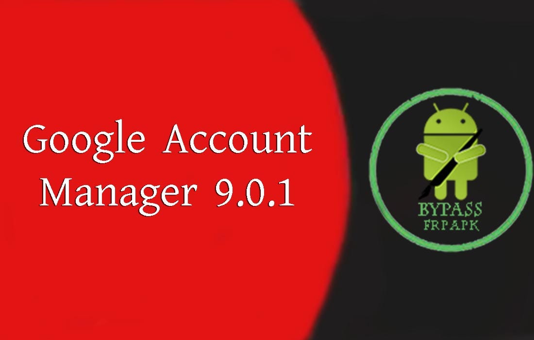 Google Account Manager Apk Android 9 0 1 apk free download Bypass Frp