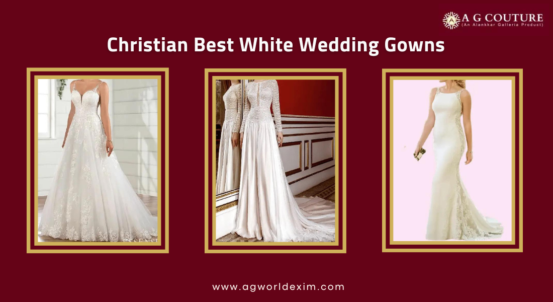 Heavenly Unions: Enchanting Christian Wedding Gowns in Delhi - AG ...
