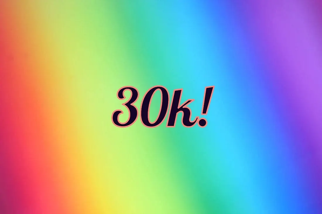 We Celebrate 30,000 of Us!