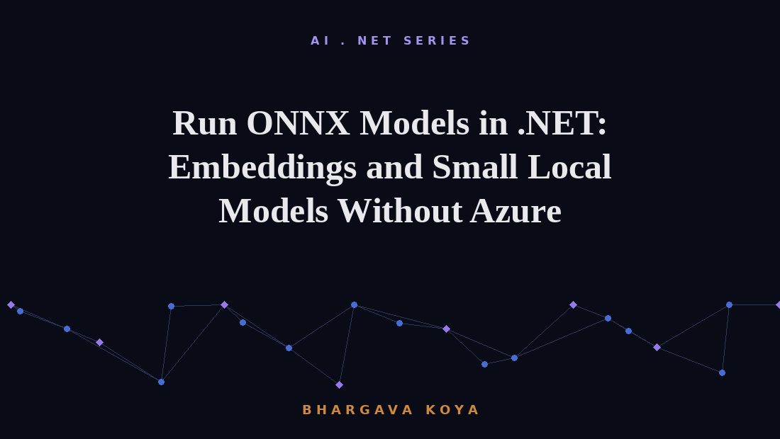 Run ONNX Models in .NET: Embeddings and Small Local Models Without Azure