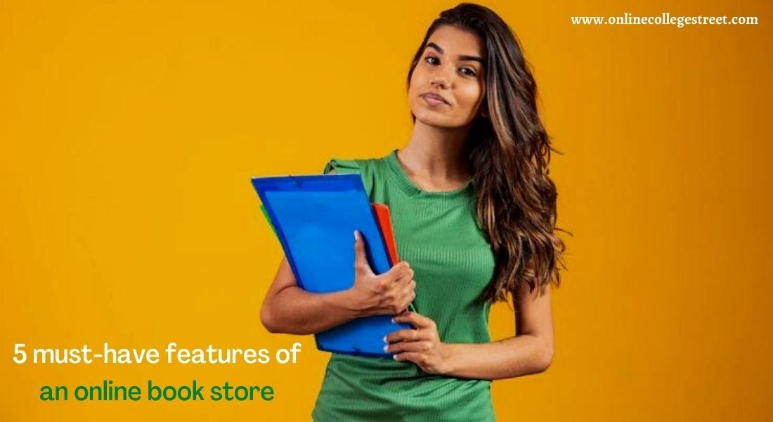 5 Must-Have Features of An Online Book Store | by Online College Street ...