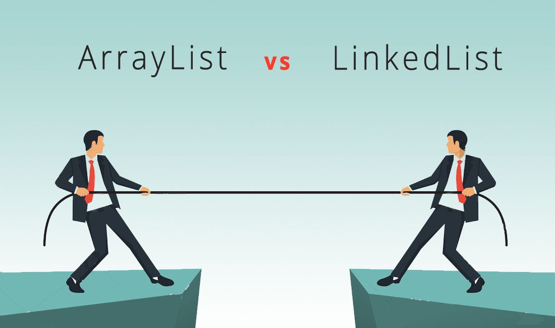 ArrayList vs LinkedList. LinkedList and ArrayList are two… | by Govinda ...