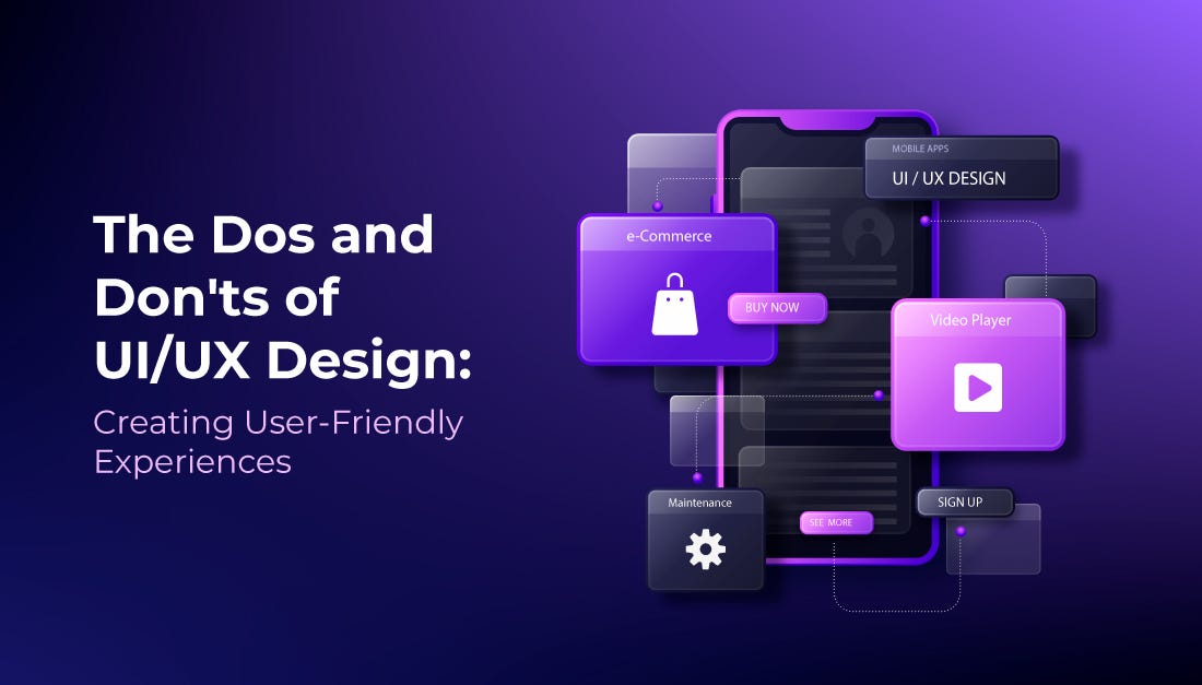The Dos and Don’ts of UI/UX Design: | by Shrey Rastogi | Bootcamp | Medium