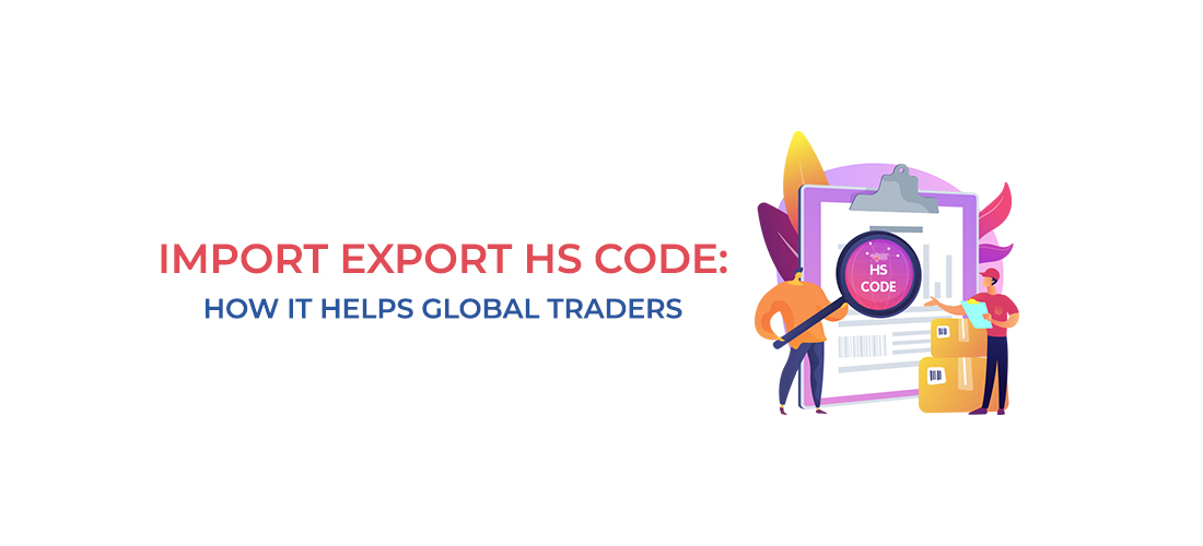Import Export HS Code How It Helps Global Traders Stassy Hiller Medium