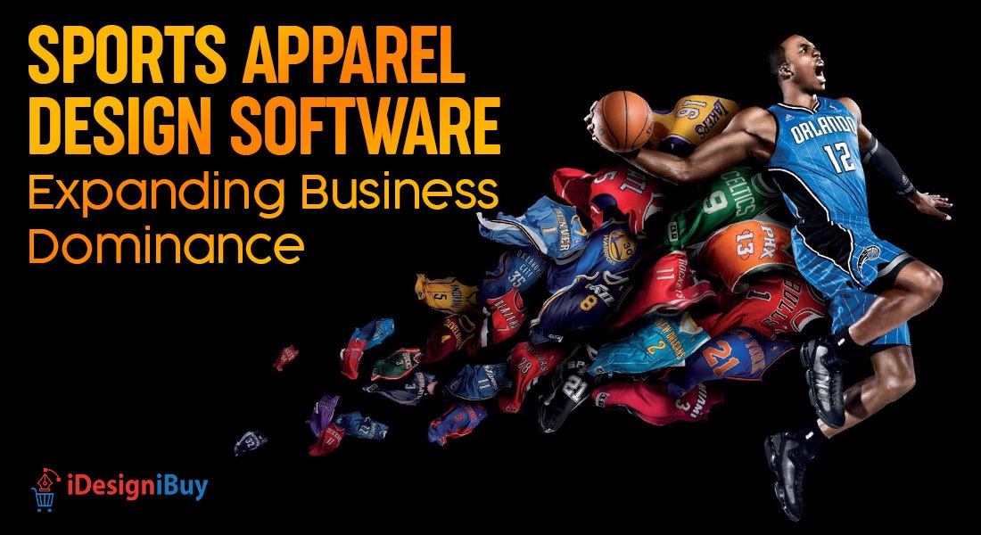 Sports Apparel Design Software Expanding Business Dominance by Nitin