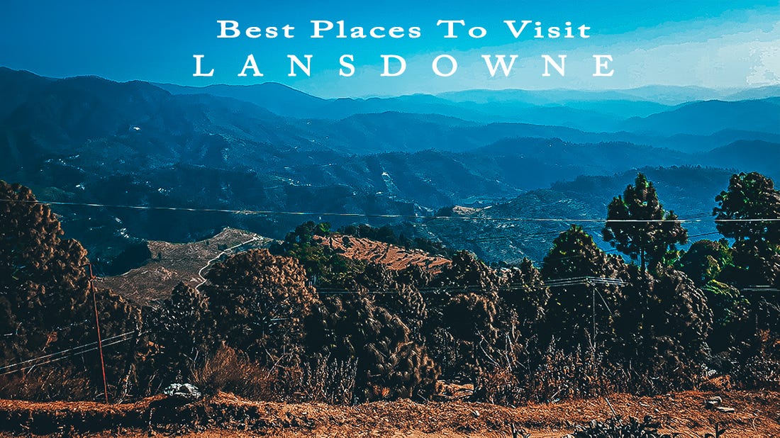 Best places to visit in Lansdowne Uttarakhand Photosticenthusiast