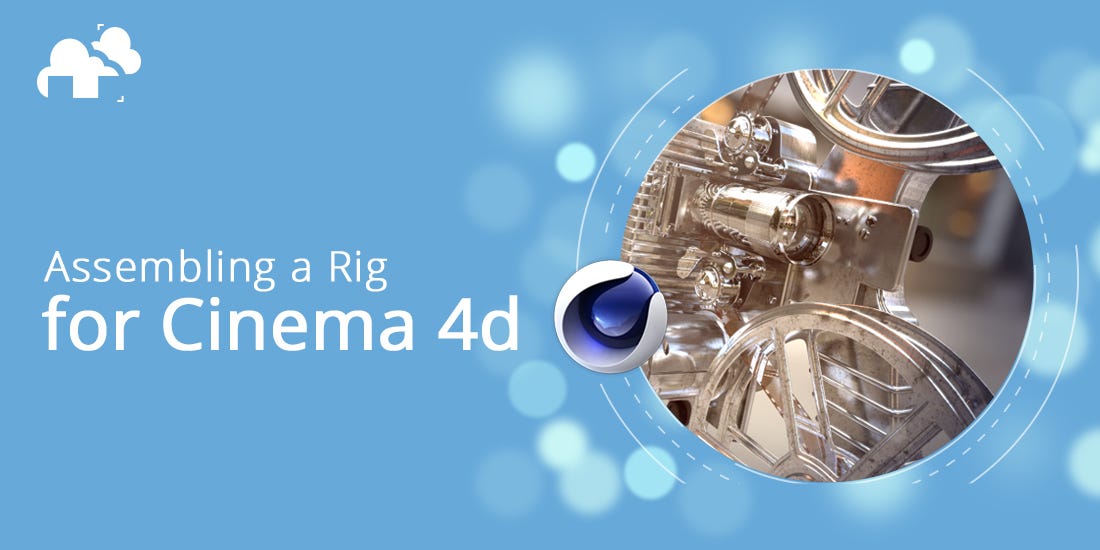 Assembling a Rig for Cinema 4d
