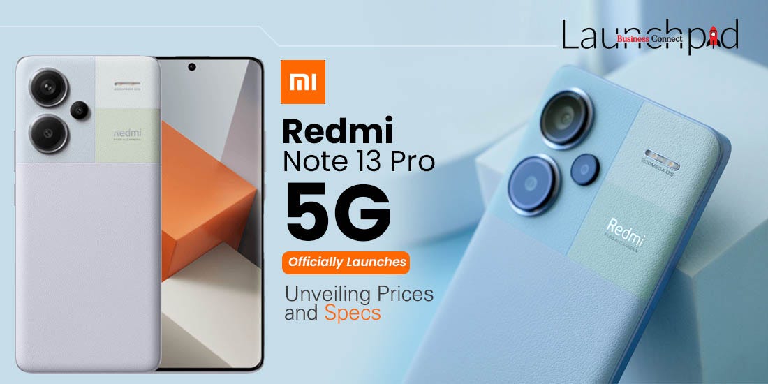 Redmi Note 13 Pro 5G Officially Launches — Unveiling Prices and