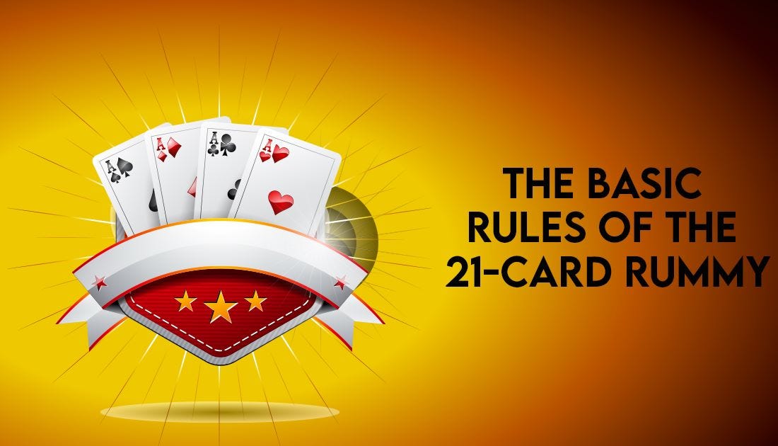 What are The Basic Rules of The 21Card Rummy? by Jessyrai Medium