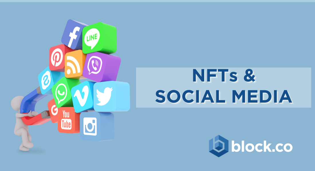 NFTs and Social Media. As more and more companies, artists… | by block.co |  Medium