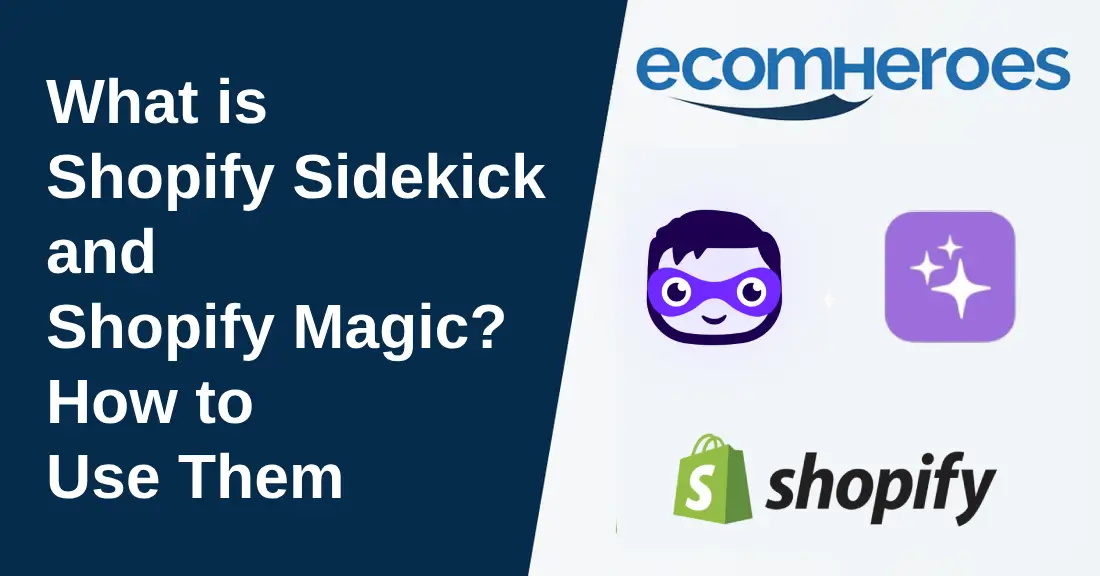 What is Shopify Sidekick and Shopify Magic? How to Use Them