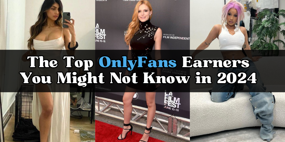 The Ultimate Guide to the Top OnlyFans Creators and Earners in 2024
