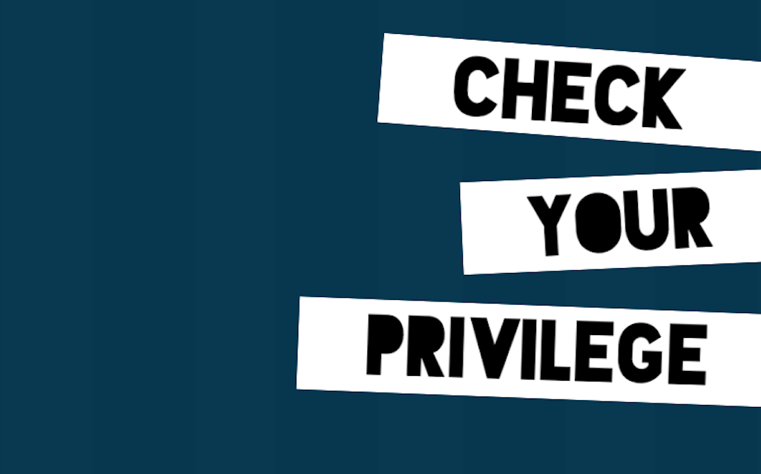 Privileges. Check your head. Check your people. Privileges picture.