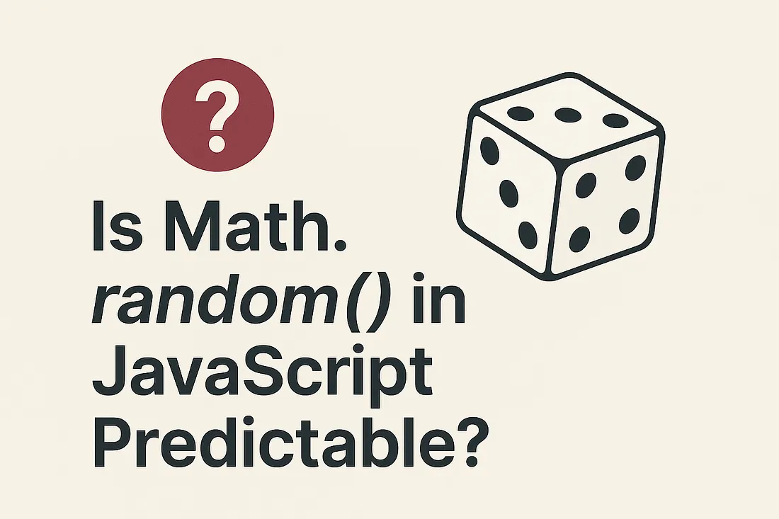 The Truth About Math.random() in JavaScript: Is It Really Random?