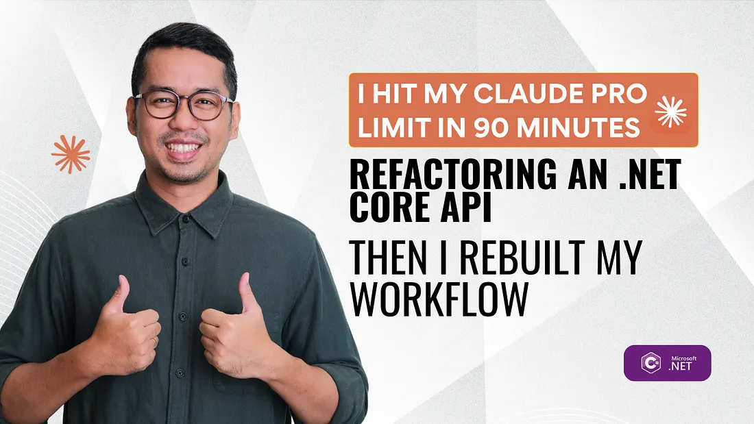 I Hit My Claude Pro Limit in 90 Minutes Refactoring an .NET Core API. Then I Rebuilt My Workflow.