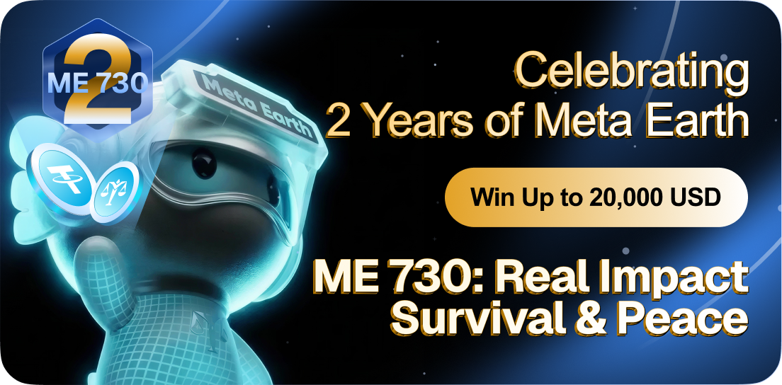 From Survival to Peace: Meta Earth’s 2nd Anniversary and the「ME 730」Campaign