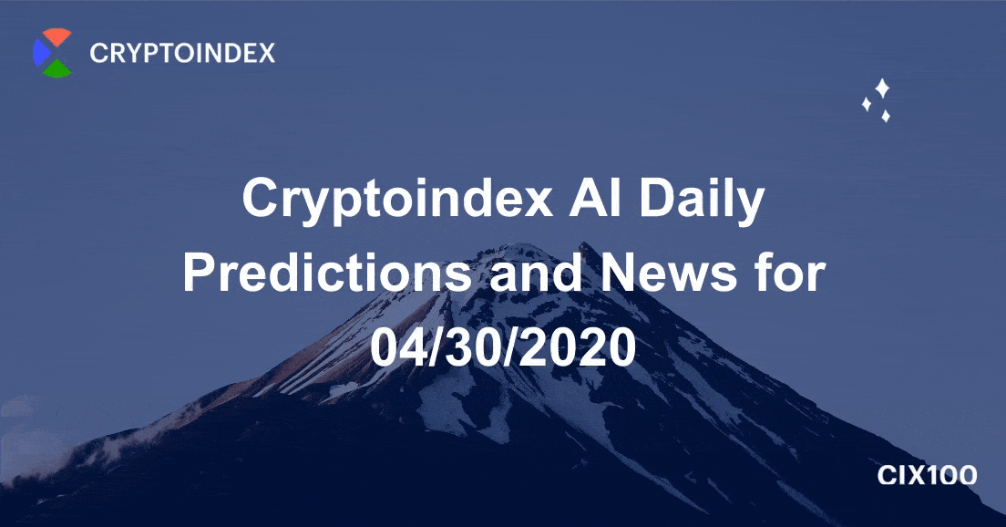 Prediction rate is 93%😱Cryptoindex AI Daily Predictions and News for 04/30/2020