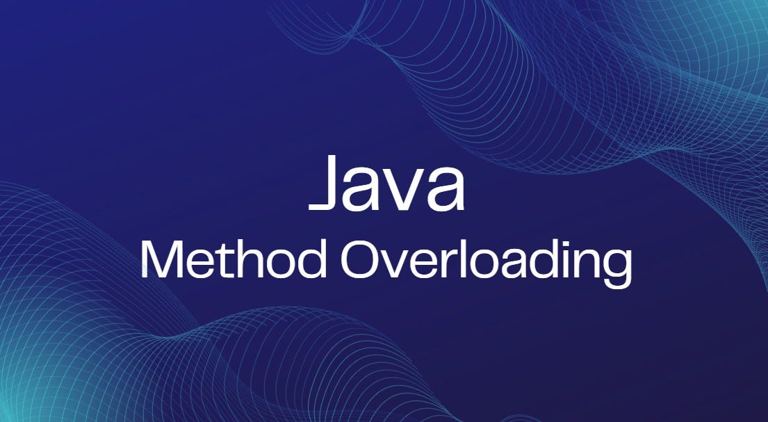 Java Method Overloading. In Java, methods in a class, can have… | by ...