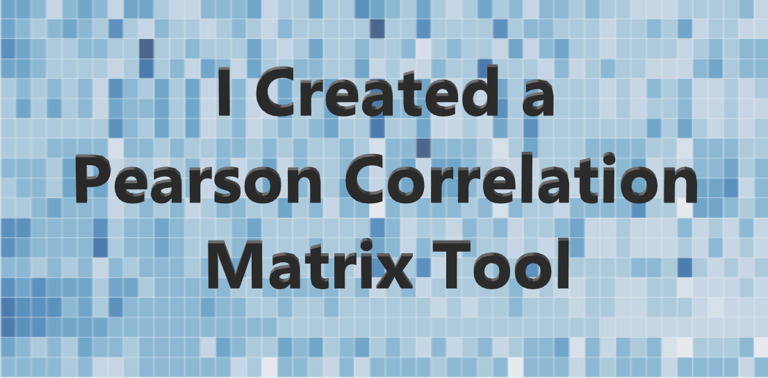 I Recreated and Enhanced the Pearson Correlation Tool in Alteryx | by ...