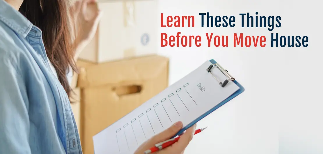 Moving A house Learn these things as nobody tolds you by Vibhuti