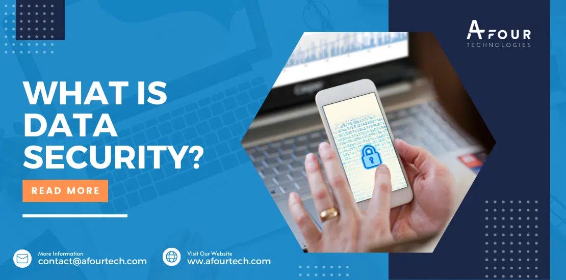 What is Data Security? (Complete Guide) | by Afourtech | Medium