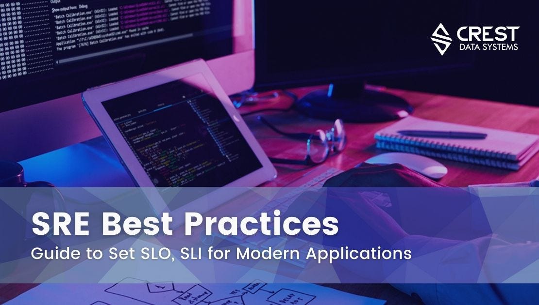 SRE Principles and Best Practices for Organization by Crest Data Medium