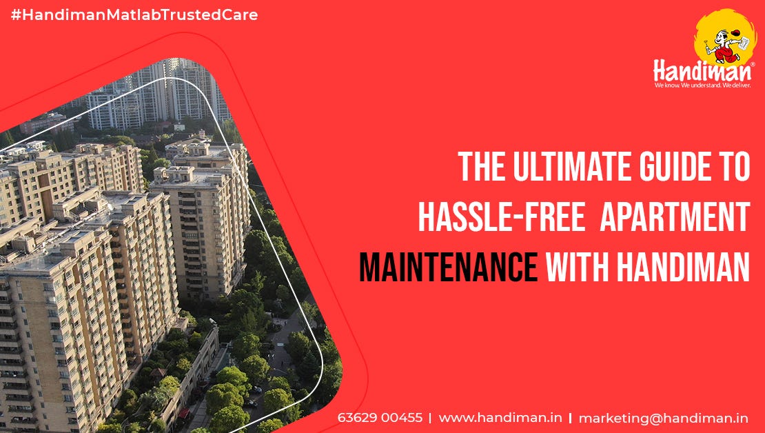 The Ultimate Guide to HassleFree Apartment Maintenance with Handiman by Handiman Services