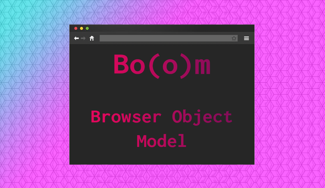 You know DOM, but do you know BOM? | by Arnold Abraham | Frontend ...