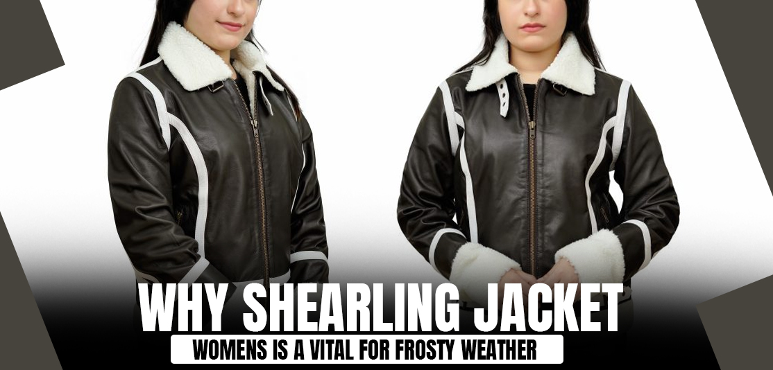 Why Shearling Jacket Womens Is A Vital For Frosty Weather by
