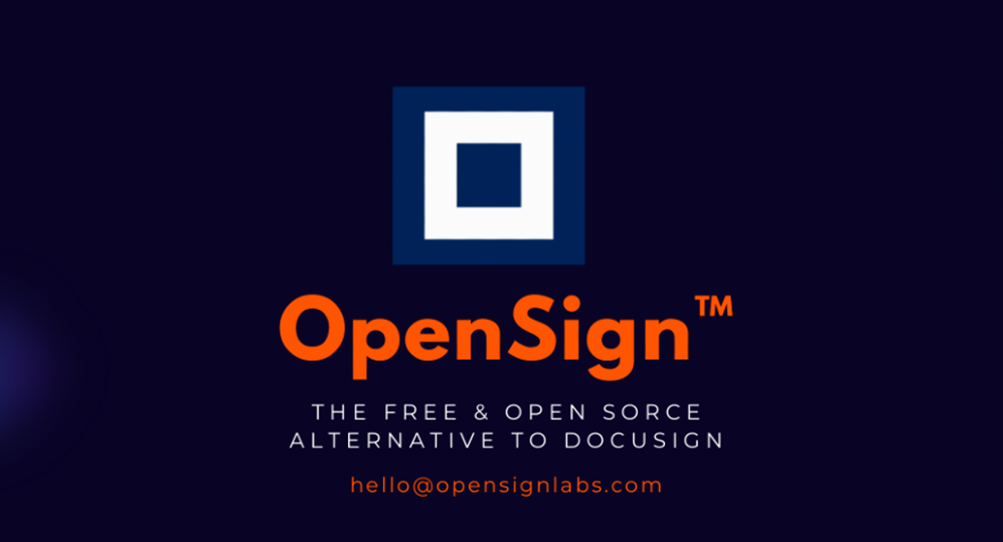 Introducing OpenSign™ The Open Source Revolution in Digital Signatures