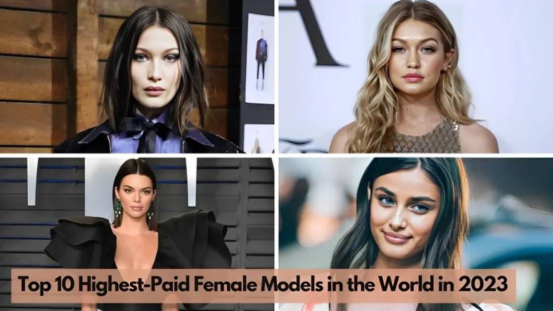 Top 10 Highest-Paid Female Models in the World, by Plazasocial