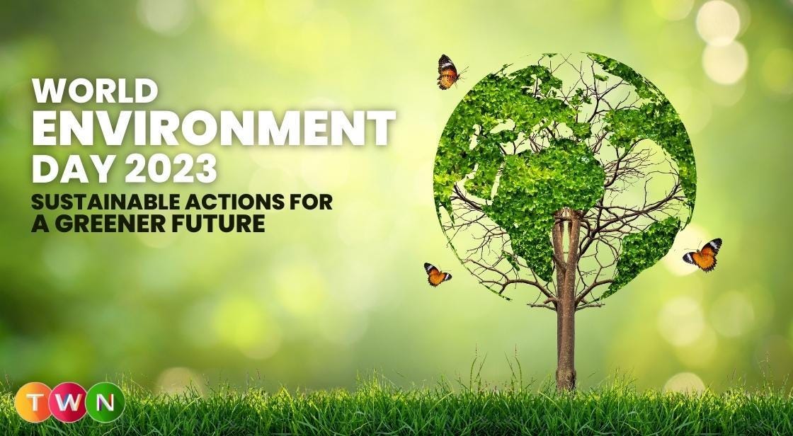 World Environment Day 2023 Sustainable Actions for a Greener Future
