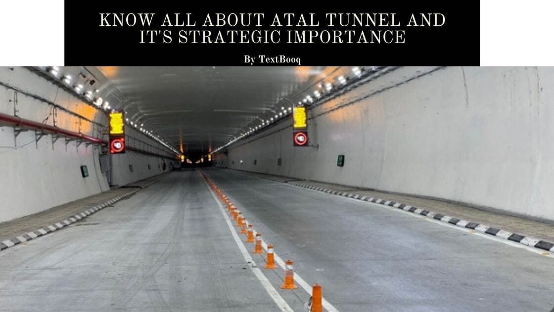 Know All About Atal Tunnel and it’s Strategic Importance — TextBooq
