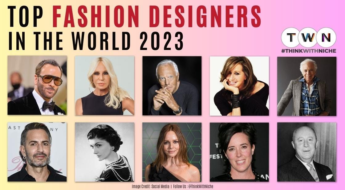 Top Fashion Designers In The World In 2023 | by Think With Niche | Medium