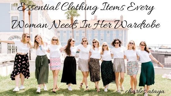 7 Essential Clothing Items Every Woman Must Have in Her Closet, by Charles  ataya