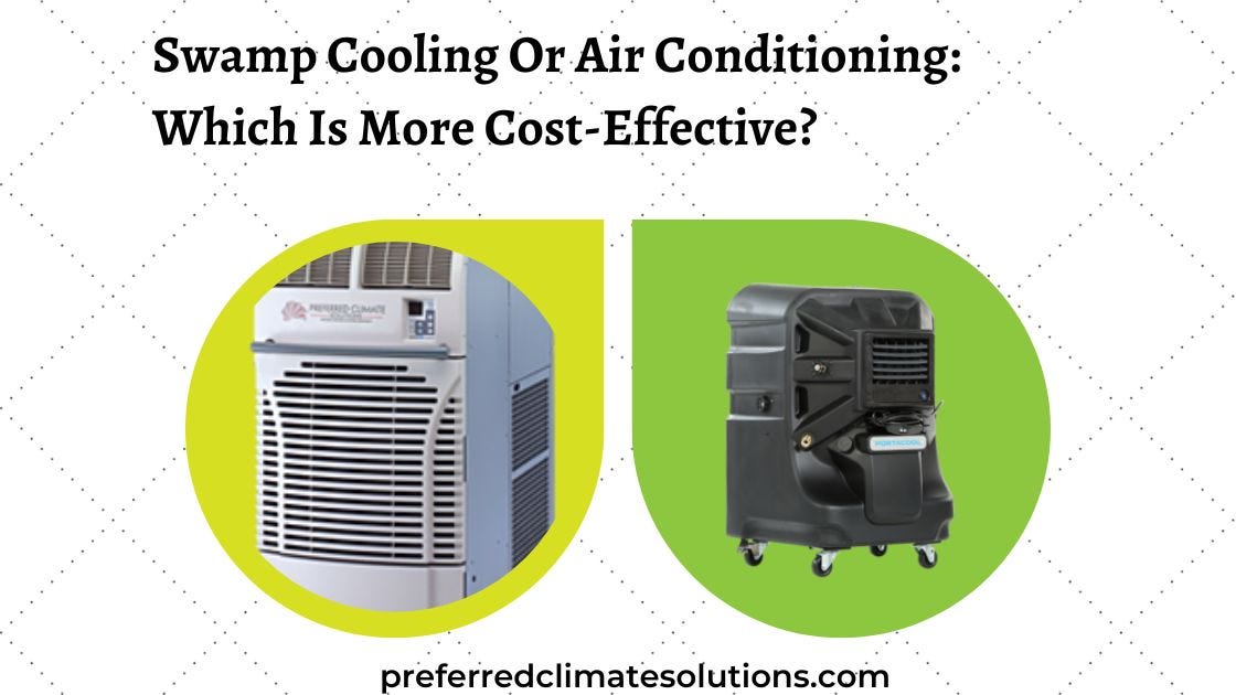 Swamp Cooling Or Air Conditioning Which Is More CostEffective? by