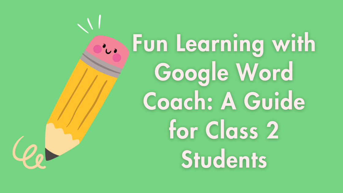 Google Word Coach For Class 2
