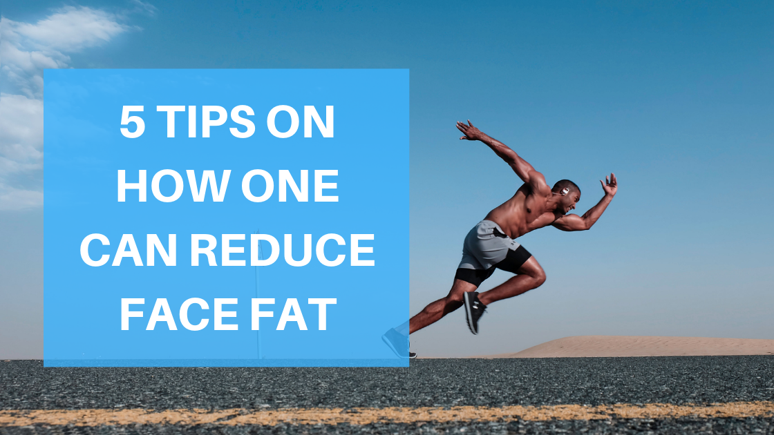 5 Tips on How One Can Reduce Face Fat | by Oyisa Hackula | In Fitness And  In Health | Medium