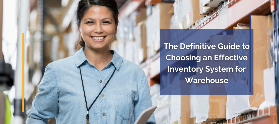 The Definitive Guide to Choosing an Effective Inventory System for