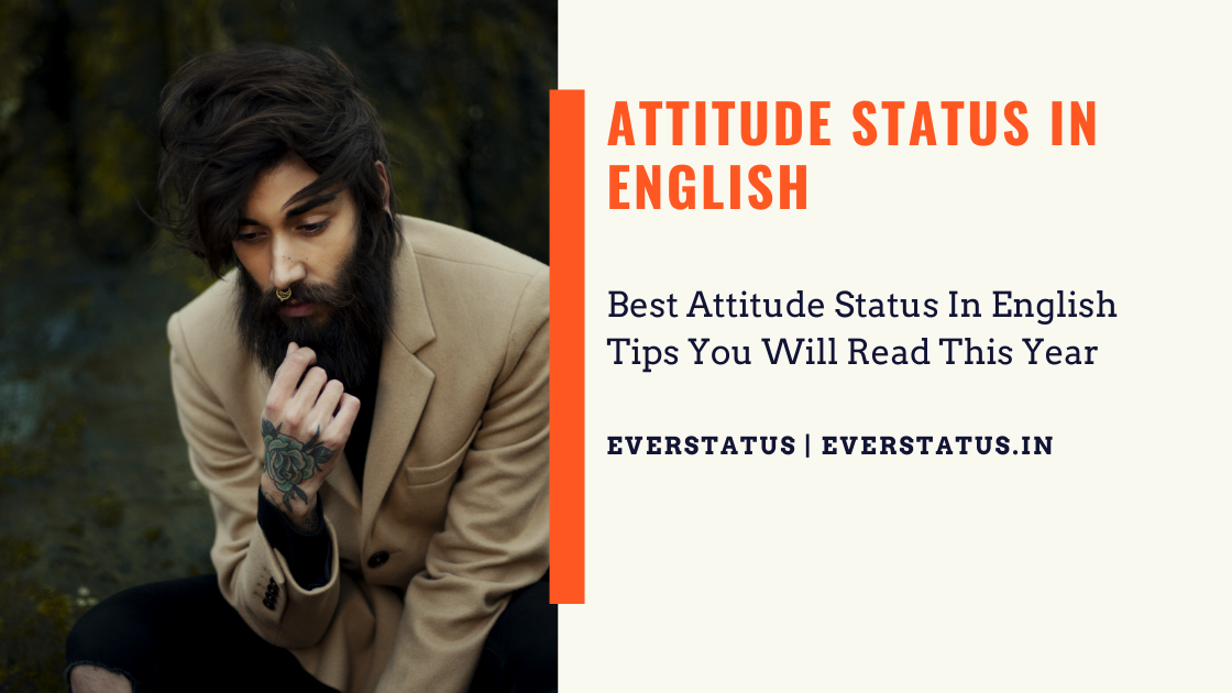 Best Attitude Status In English You Will Read in 2020 by Everstatus